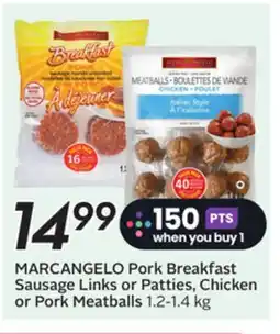 Sobeys MARCANGELO Pork Breakfast Sausage Links or Patties, Chicken or Pork Meatballs offer