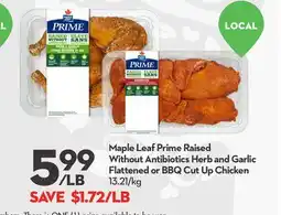 Longo's Maple Leaf Prime Raised Without Antibiotics Herb and Garlic Flattened or BBQ Cut Up Chicken offer
