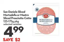 Longo's San Daniele Sliced Mortadella or Mastro Sliced Prosciutto Cotto offer