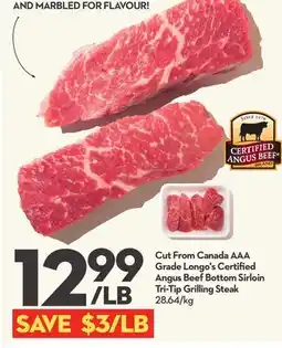 Longo's Cut From Canada AAA Grade Longo's Certified Angus Beef Bottom Sirloin Tri-Tip Grilling Steak offer