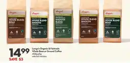 Longo's Longo's Organic & Fairtrade Whole Bean or Ground Coffee offer