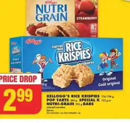 No Frills KELLOGG'S RICE KRISPIES, 176/198 g, POP TARTS, 384 g, SPECIAL K, 125 g or NUTRI-GRAIN, 295 g BARS offer