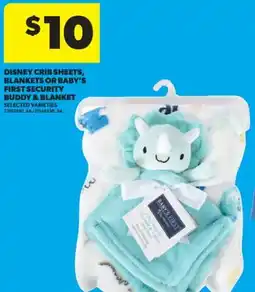 Real Canadian Superstore DISNEY CRIB SHEETS, BLANKETS OR BABY'S FIRST SECURITY BUDDY & BLANKET offer