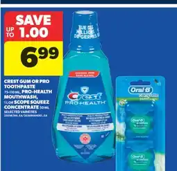 Real Canadian Superstore CREST GUM OR PRO TOOTHPASTE 75-110 ML, PRO-HEALTH MOUTHWASH, 1 L OR SCOPE SQUEEZ CONCENTRATE 50 ML offer