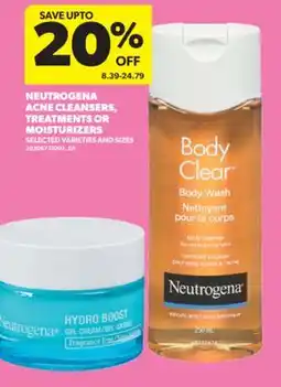 Real Canadian Superstore NEUTROGENA ACNE CLEANSERS, TREATMENTS OR MOISTURIZERS offer