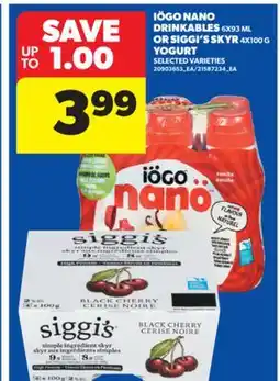 Real Canadian Superstore IÖGO NANO DRINKABLES, 6X93 ML OR SIGGI'S SKYR, 4X100 G YOGURT offer
