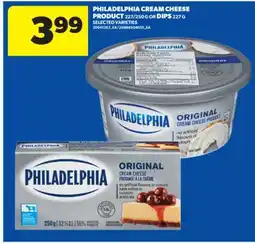 Real Canadian Superstore PHILADELPHIA CREAM CHEESE PRODUCT 227/250 G OR DIPS 227 G offer