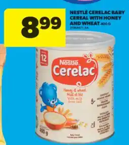 Real Canadian Superstore NESTLÉ CERELAC BABY CEREAL WITH HONEY AND WHEAT 400 G offer