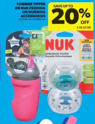 Real Canadian Superstore TOMMEE TIPPEE OR NUK FEEDING OR NURSING ACCESSORIES offer