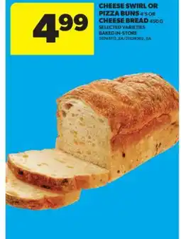 Real Canadian Superstore CHEESE SWIRL OR PIZZA BUNS 4' S OR CHEESE BREAD 450 G offer