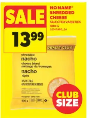 Real Canadian Superstore NO NAME SHREDDED CHEESE, 900 G offer