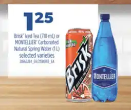 Real Canadian Superstore Brisk Iced Tea (710 mL) or MONTELLiER Carbonated Natural Spring Water (1 L) offer