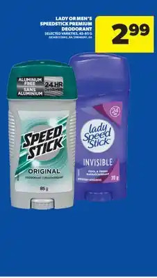 Real Canadian Superstore LADY OR MEN'S SPEEDSTICK PREMIUM DEODORANT offer
