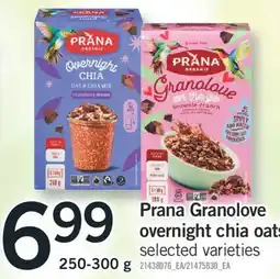 Fortinos PRANA GRANOLOVE OVERNIGHT CHIA OATS, 250-300 g offer