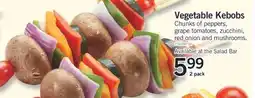 Fortinos VEGETABLE KEBOBS offer