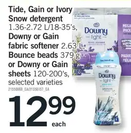 Fortinos TIDE, GAIN OR IVORY SNOW DETERGENT 1.36-2.72 L/18-35' S, DOWNY OR GAIN FABRIC SOFTENER 2.63 L, 2.63 L, BOUNCE BEADS 379 G OR offer
