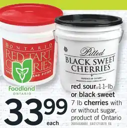 Fortinos RED SOUR 11 LB OR BLACK SWEET 7 LB CHERRIES OR WITHOUT SUGAR offer