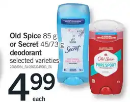 Fortinos OLD SPICE 85 G OR SECRET 45/73 G DEODORANT offer