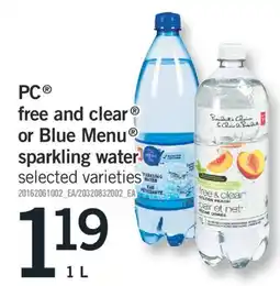 Fortinos PC FREE AND CLEAR OR BLUE MENU SPARKLING WATER 1 L offer