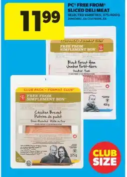 Real Canadian Superstore PC FREE FROM SLICED DELI MEAT, 375/400 G offer