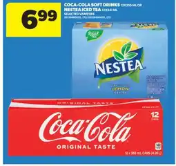 Real Canadian Superstore COCA-COLA SOFT DRINKS 12X355 ML OR NESTEA ICED TEA 12X341 ML offer