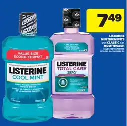 Real Canadian Superstore LISTERINE MULTIBENEFITS 1 L OR CLASSIC 1.5 L MOUTHWASH offer