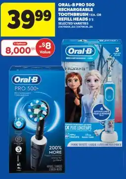 Real Canadian Superstore ORAL-B PRO 500 RECHARGEABLE TOOTHBRUSH 1 EA. OR REFILL HEADS 5'S offer