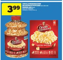 Real Canadian Superstore ORVILLE REDENBACHER MICROWAVE POPCORN 385-492 G OR KERNEL JAR 850 G offer