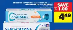 Real Canadian Superstore SENSODYNE OR PRONAMEL BASE TOOTHPASTE 75/100 ML, POLIDENT TABLETS 40' S OR POLIGRIP 40 G offer