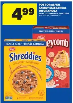 Real Canadian Superstore POST OR ALPEN FAMILY SIZE CEREAL OR GRANOLA, 340-725 G offer