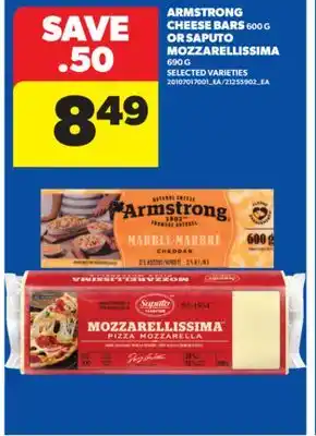Real Canadian Superstore ARMSTRONG CHEESE BARS, 600 G OR SAPUTO MOZZARELLISSIMA, 690 G offer