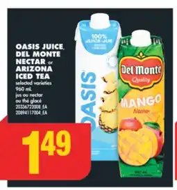 No Frills OASIS JUICE, DEL MONTE NECTAR or ARIZONA ICED TEA, 960 mL offer