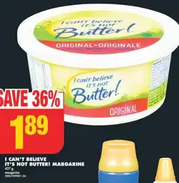No Frills I CAN'T BELIEVE IT'S NOT BUTTER! MARGARINE, 427 g offer