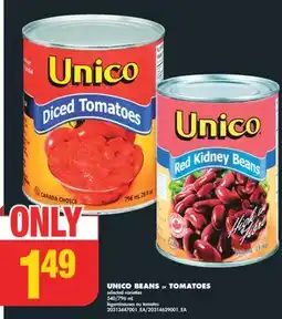 No Frills UNICO BEANS or TOMATOES, 540/796 mL offer
