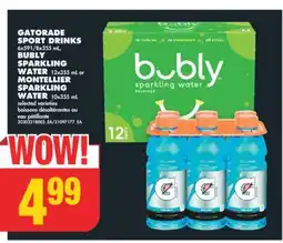 No Frills GATORADE SPORT DRINKS 6x591/8x355 mL, BUBLY SPARKLING WATER 12x355 mL or MONTELLIER SPARKLING WATER 10x355 mL offer