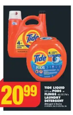 No Frills TIDE LIQUID 3.9 L or PODS or FLINGS 45/57/76' s LAUNDRY DETERGENT offer