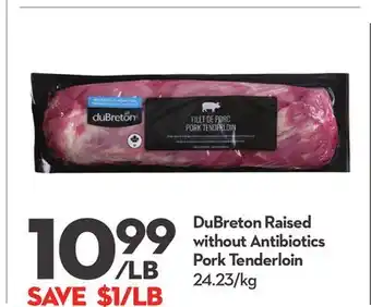 Longo's DuBreton Raised without Antibiotics Pork Tenderloin offer