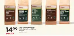 Longo's Longo's Organic & Fairtrade Whole Bean or Ground Coffee offer