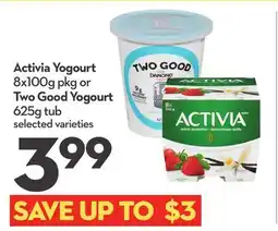 Longo's Activia Yogourt 8x100g pkg or Two Good Yogourt 625g tub offer
