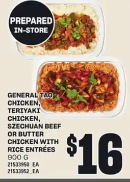 Loblaws GENERAL TAO CHICKEN, TERIYAKI CHICKEN, SZECHUAN BEEF OR BUTTER CHICKEN WITH RICE ENTRÉES, 900 G offer