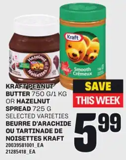 Independent Grocer KRAFT PEANUT BUTTER, 750 G/1 KG OR HAZELNUT SPREAD, 725 G offer