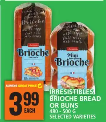 Food Basics IRRESISTIBLES BRIOCHE BREAD OR BUNS offer