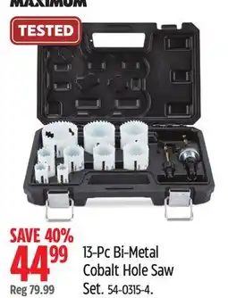 Canadian Tire MAXIMUM 13-Pc Bi-Metal Cobalt Hole Saw Set offer