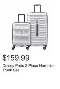 Costco Delsey Paris 2 Piece Hardside Trunk Set offer