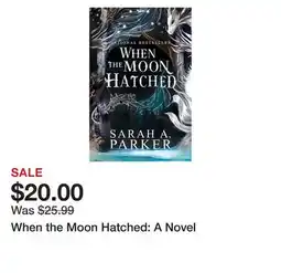 Chapters Indigo When the Moon Hatched: A Novel offer