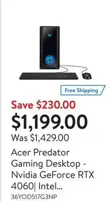 Walmart Acer Predator Gaming Desktop - Nvidia GeForce RTX 4060| Intel i5-13400F| 16G DDR5| 1TB SSD| W11 - Excellent Recertified with offer