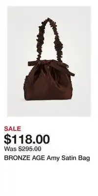 Holt Renfrew BRONZE AGE Amy Satin Bag offer