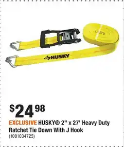 Home Depot EXCLUSIVE HUSKY 2 x 27' Heavy Duty Ratchet Tie Down With J Hook offer