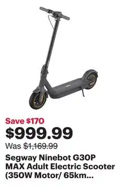 Best Buy Segway Ninebot G30P MAX Adult Electric Scooter (350W Motor/ 65km Range / 30km/h Top Speed) - Dark Grey offer