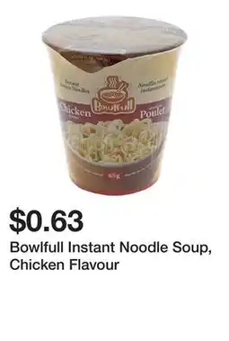 Dollarama Bowlfull Instant Noodle Soup, Chicken Flavour offer